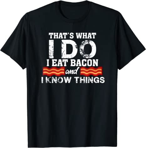 I Eat Bacon T-Shirt