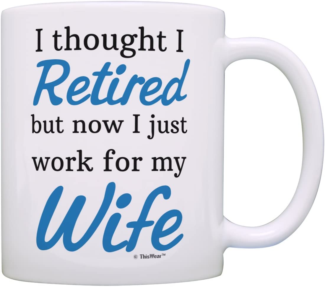Work for my Wife Mug