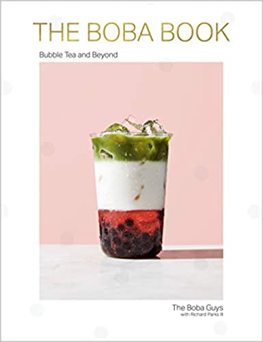 The Boba Book: Bubble Tea and Beyond