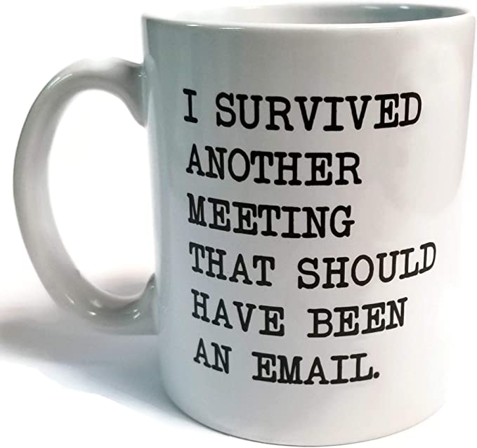 Funny Mug About Meetings
